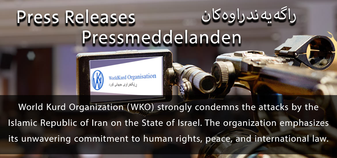 World Kurd Organization (WKO) strongly condemns the attacks by the Islamic Republic of Iran on the State of Israel. The organization emphasizes its unwavering commitment to human rights, peace, and international law.