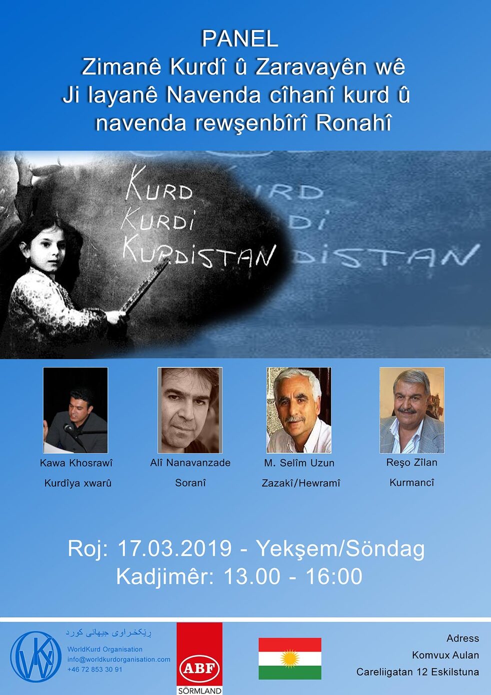 PANEL Zimanê Kurdî û Zaravayên wê Ji layanê Navenda cîhanî kurd û navenda rewşenbîrî Ronahî